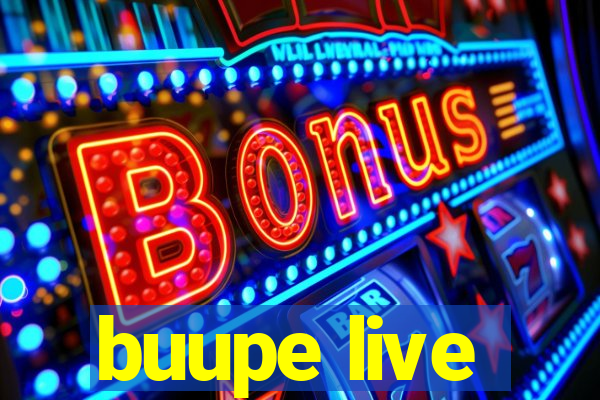 buupe live